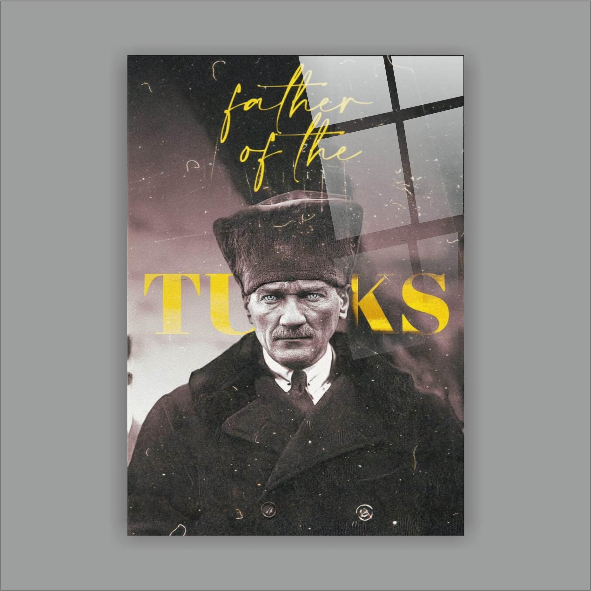 Atatürk Cam Tablo-Legacy Serisi Father of the Turks