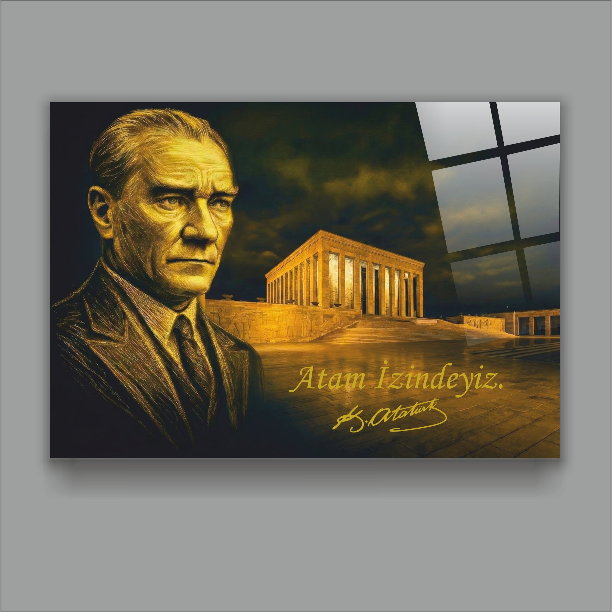 Atatürk Cam Tablo "Atam İzindeyiz" Yazılı Anıtkabir ve Atatürk- Gold Özel Serisi