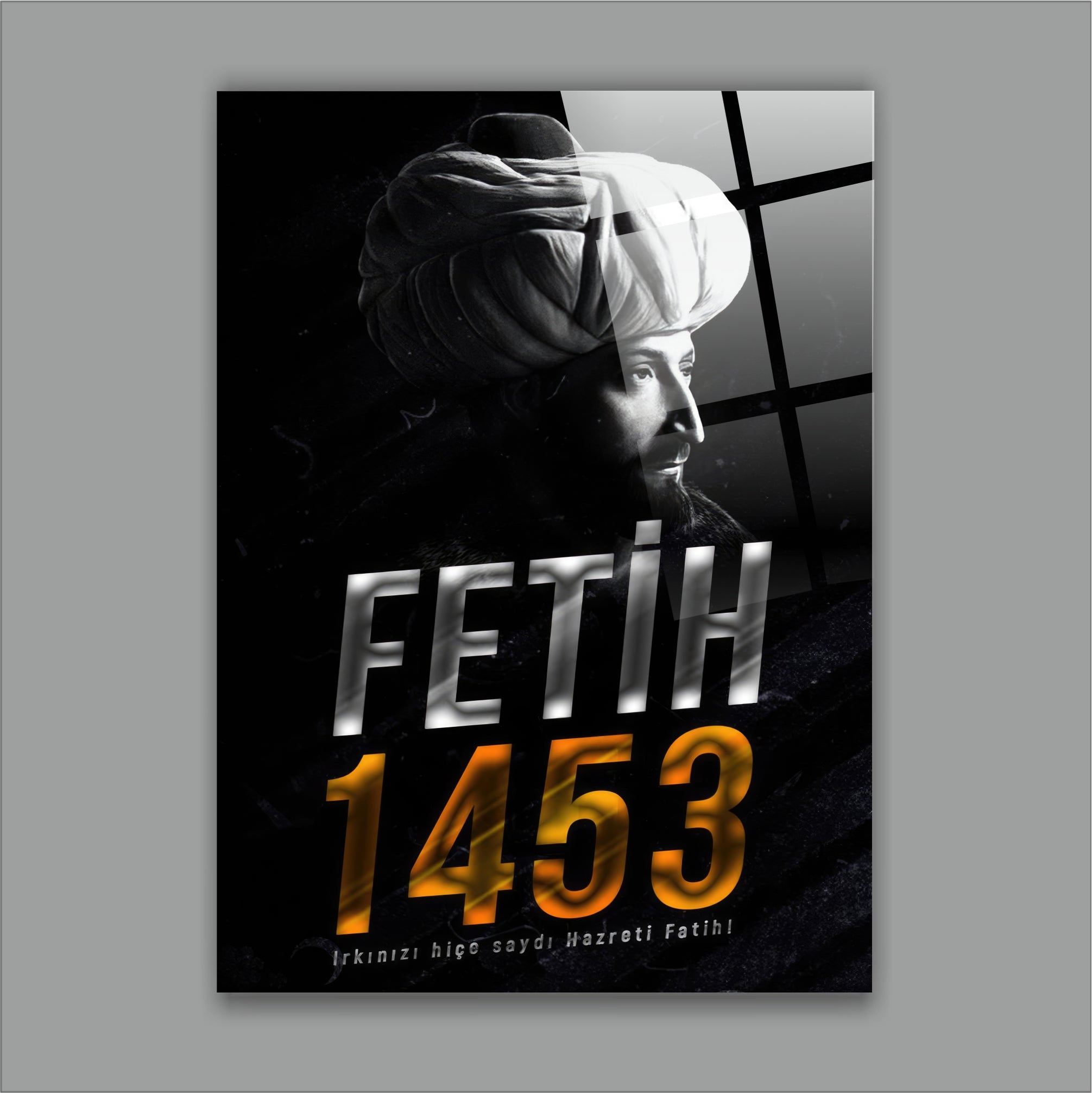 OSMANLI-33 Fatih Sultan Mehmet 1453 İstanbul'un Fethi 4 mm Temperli UV Baskılı Cam Tablo